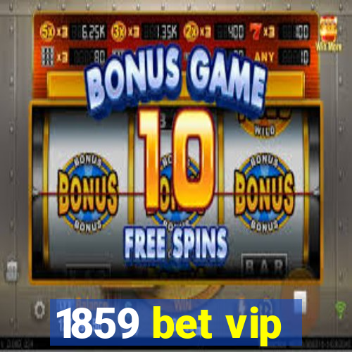 1859 bet vip